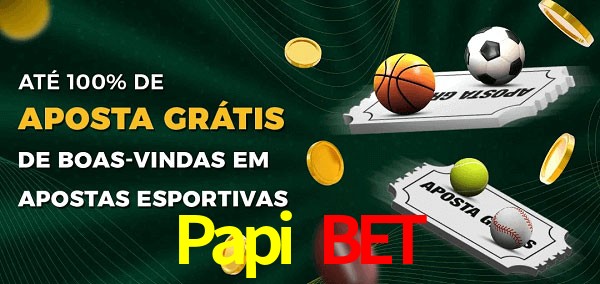 Papi Bet Ate 100% de Aposta Gratis